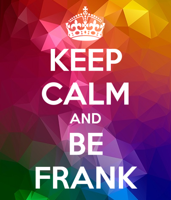 keep-calm-and-be-frank-39